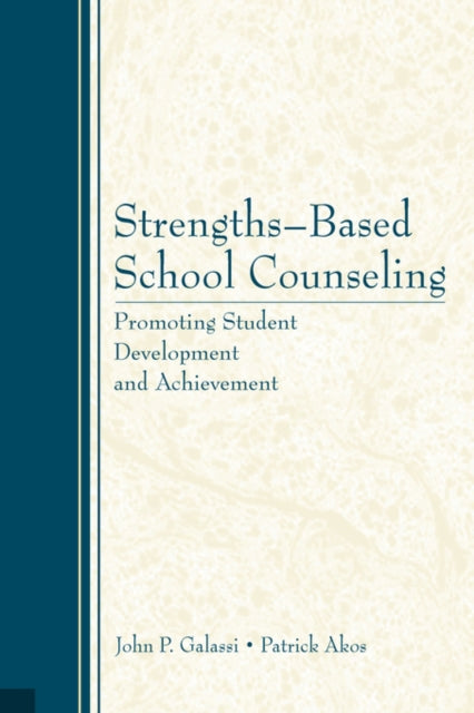 Book cover of: Strengths-Based School Counseling. By: John P. Galassi