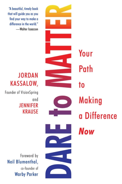 Book cover of: Dare to Matter. By: Jordan Kassalow