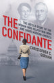 Book cover of: Confidante. By: Christopher C. Gorham