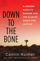 Book cover of: Down to the Bone. By: Caitlin Rother