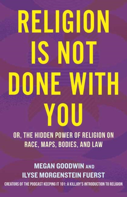 Book cover of: Religion Is Not Done with You. By: Ilyse Morgenstein Fuerst