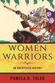 Book cover of: Women Warriors. By: Pamela D. Toler