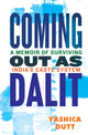 Book cover of: Coming Out as Dalit. By: Yashica Dutt