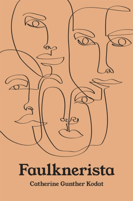 Book cover of: Faulknerista. By: Catherine G. Kodat