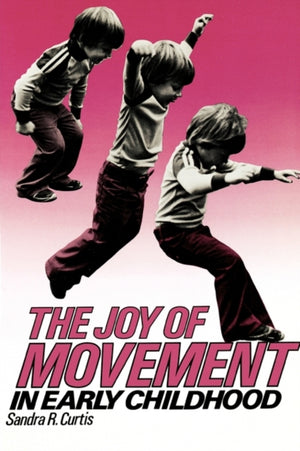 The Joy of Movement in Early Childhood