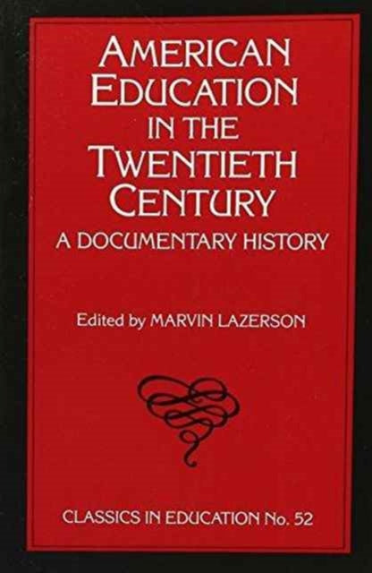 Book cover of: American Education in the Twentieth Century. By: Marvin Lazerson