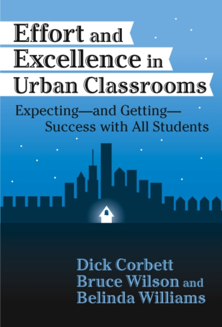 Book cover of: Effort and Excellence in Urban Classrooms. By: H. Dickson Corbett