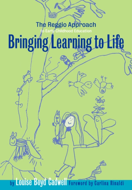 Book cover of: Bringing Learning to Life. By: Louise Boyd Cadwell