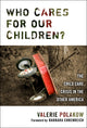 Book cover of: Who Cares for Our Children?. By: Valerie Polakow