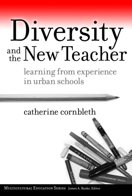 Book cover of: Diversity and the New Teacher. By: Catherine Cornbleth