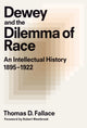 Book cover of: Dewey and the Dilemma of Race. By: Thomas D. Fallace