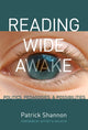Book cover of: Reading Wide Awake. By: Shannon, Patrick