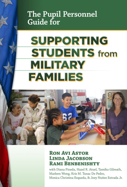 Book cover of: Pupil Personnel Guide for Supporting Students from Military Families. By: Ron Avi Astor