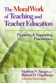 Book cover of: Moral Work of Teaching and Teacher Education