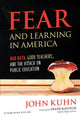 Book cover of: Fear and Learning in America. By: John Kuhn