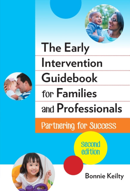 Book cover of: Early Intervention Guidebook for Families and Professionals. By: Bonnie Keilty