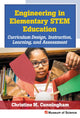Book cover of: Engineering in Elementary STEM Education. By: Christine M. Cunningham