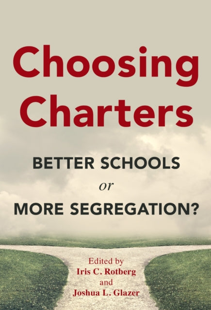 Book cover of: Choosing Charters. By: Iris C. Rotberg