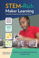 Book cover of: STEM-Rich Maker Learning. By: Angela Calabrese Barton