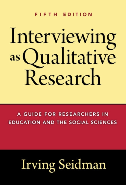 Book cover of: Interviewing As Qualitative Research. By: Irving Seidman