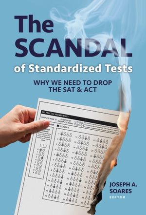 Scandal of Standardized Tests