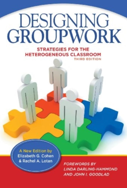 Book cover of: Designing Groupwork. By: Elizabeth G. Cohen