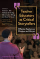 Book cover of: Teacher Educators As Critical Storytellers. By: Antonio L. Ellis