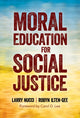 Book cover of: Moral Education for Social Justice. By: Larry Nucci