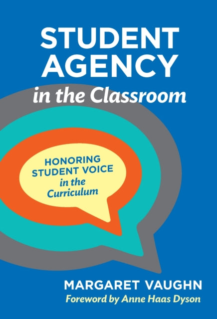 Book cover of: Student Agency in the Classroom. By: Margaret Vaughn