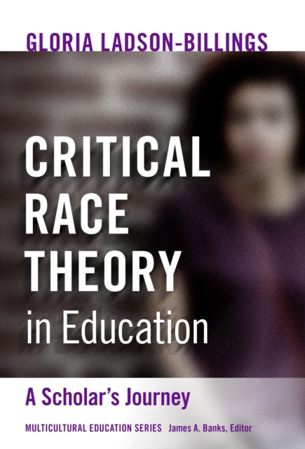Book cover of: Critical Race Theory in Education. By: Gloria Ladson-Billings