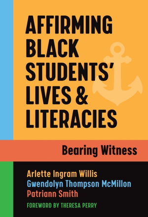 Affirming Black Students' Lives and Literacies