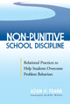Book cover of: Non-Punitive School Discipline. By: Adam H. Frank