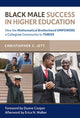 Book cover of: Black Male Success in Higher Education. By: Christopher C. Jett