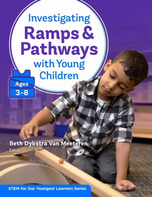 Book cover of: Investigating Ramps & Pathways with Young Children. By: Beth Dykstra Van Meeteren