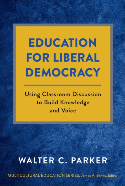Book cover of: Education for Liberal Democracy. By: Walter C. Parker