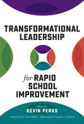 Transformational Leadership for Rapid School Improvement