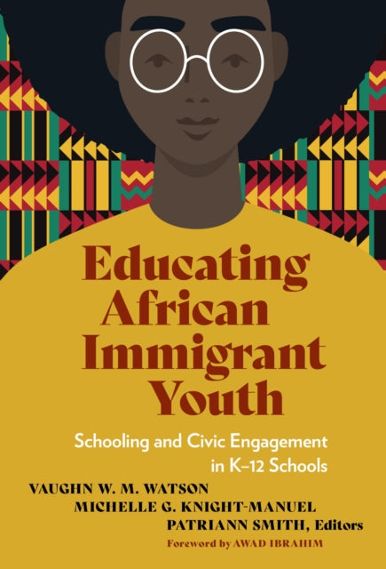 Book cover of: Educating African Immigrant Youth. By: Vaughn W. M. Watson