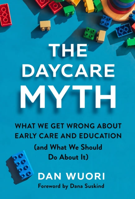 Book cover of: Daycare Myth. By: Dan Wuori