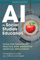 Book cover of: AI in Social Studies Education. By: Christopher H. Clark