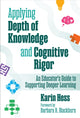 Book cover of: Applying Depth of Knowledge and Cognitive Rigor. By: Karin Hess