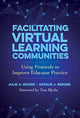 Book cover of: Facilitating Virtual Learning Communities. By: Julie A. Moore