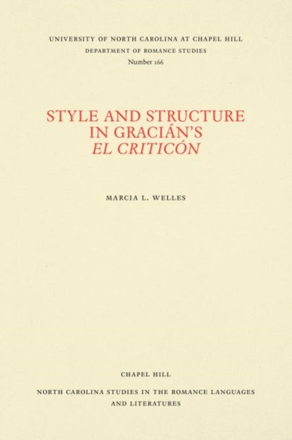 Book cover of: Style and Structure in Gracian's El Criticon. By: Marcia L. Welles