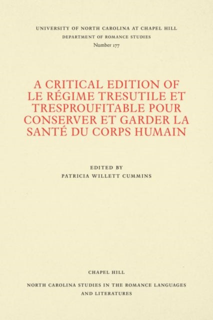 Book cover of: Critical Edition of Le Regime Tresutile Et Tresproufitable Pour Conserver Et Garder La Sante Du Corps Humain. By: Jerry C. Nash