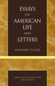 Book cover of: Essays on American Life and Letters (Masterworks of Literature Series). By: Margaret Myerson,  Joel Fuller
