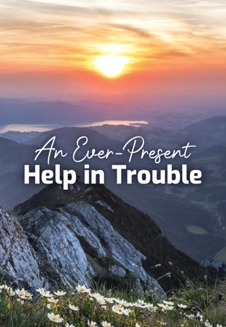 Book cover of: Ever-Present Help in Trouble. By: Nph