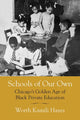 Book cover of: Schools of Our Own. By: Worth Kamili Hayes