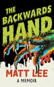Book cover of: Backwards Hand. By: Matt Lee