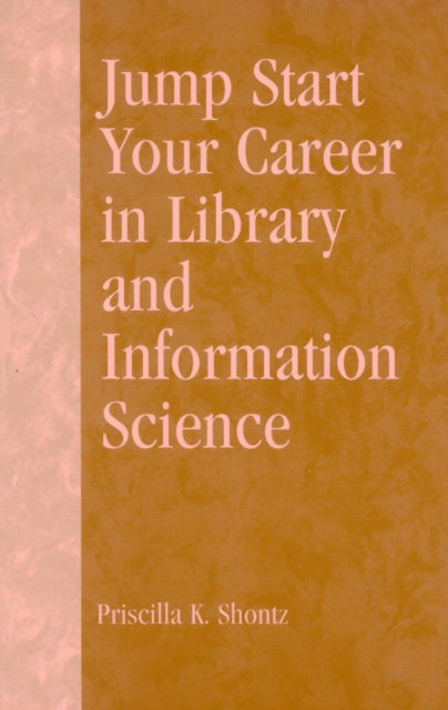 Book cover of: Jump Start Your Career in Library and Information Science