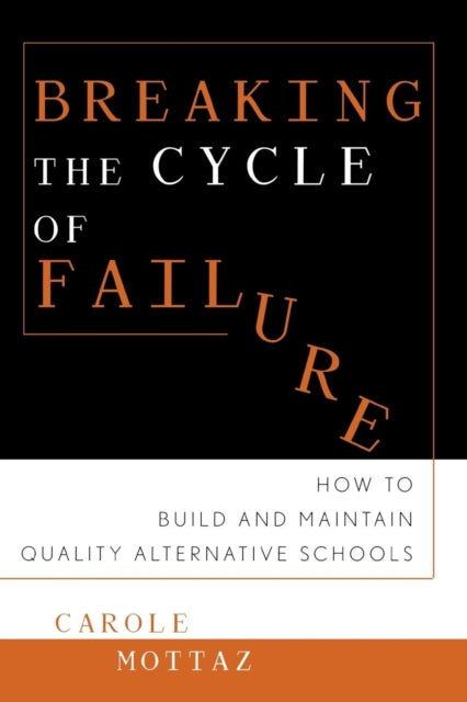 Book cover of: Breaking the Cycle of Failure. By: Carole Mottaz