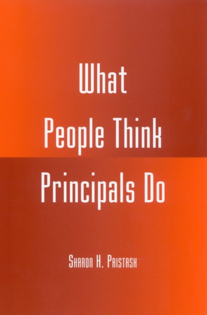 Book cover of: What People Think Principals Do. By: Sharon H. Pristash